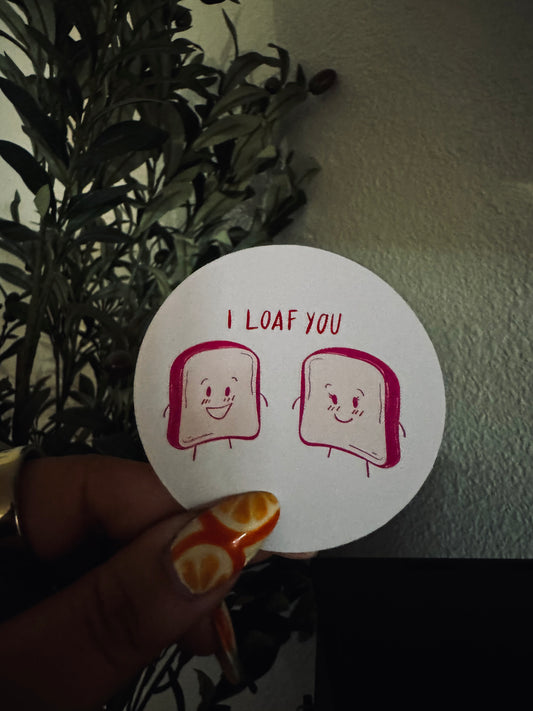 I loaf you sticker